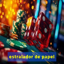 estralador de papel